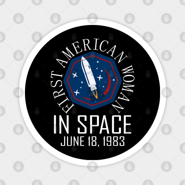 First American Woman In Space Day June 18, 1983 Magnet by alcoshirts